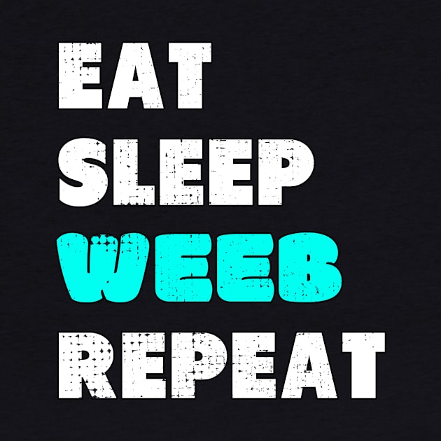 Weeb Weeaboo Trash Gift I Eat Sleep Anime Repeat by Alex21